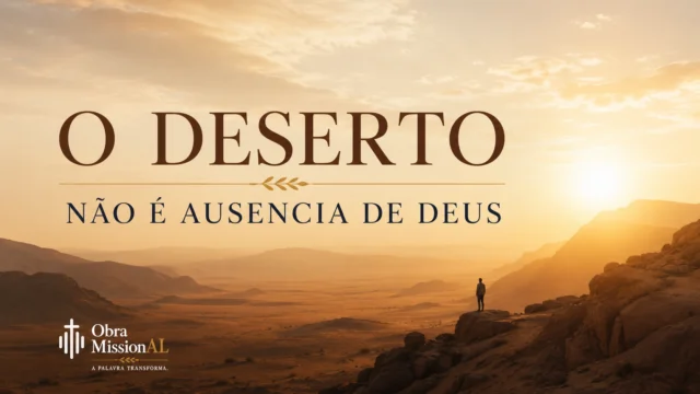 Paisagem de deserto ao entardecer, representando o tempo de silêncio e formação em que Deus fala ao coração.
