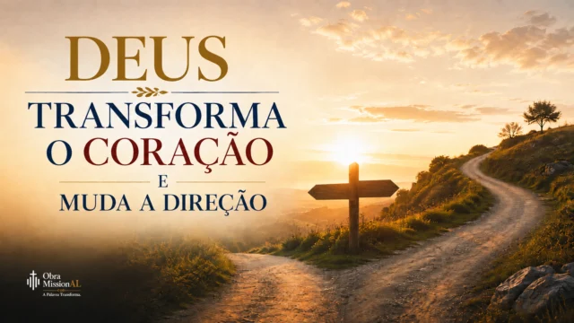 Caminho mudando de direção em uma paisagem iluminada, com a frase “Deus transforma o coração e muda a direção”.