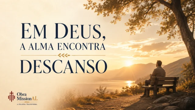 Paisagem serena ao amanhecer, representando o descanso da alma em Deus e a entrega dos fardos à Sua graça